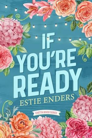 If You're Ready by Estie Enders