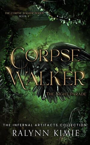 Corpse Walker: The Night Parade by Ralynn Kimie