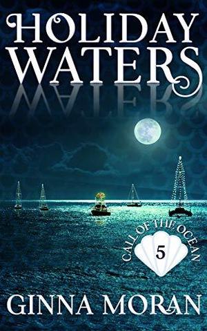Holiday Waters by Ginna Moran