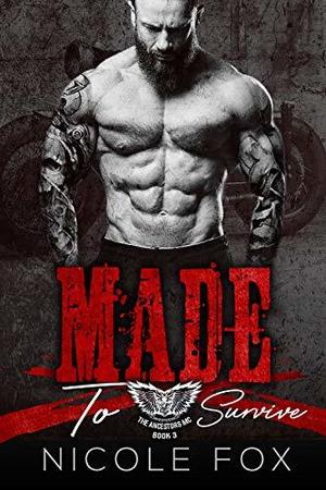 Made to Survive (The Ancestors MC #3)