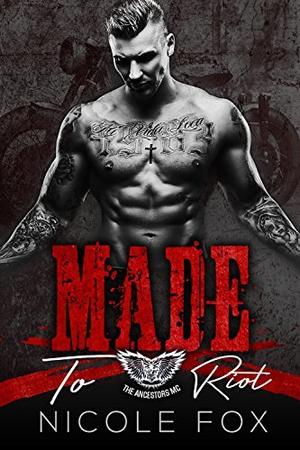 Made to Riot (The Ancestors MC #1)