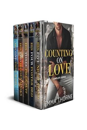 Counting on Love: The Complete Series by Emma Thorne