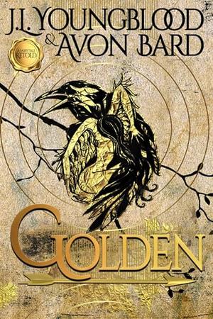 Golden by J. L. Youngblood, Avon Bard