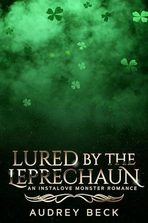 Lured by the Leprechaun by Audrey Beck