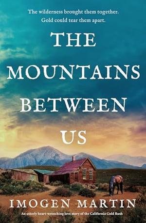 The Mountains Between Us by Imogen Martin