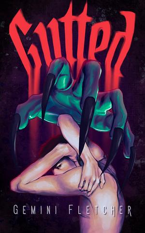 Gutted by Gemini Fletcher