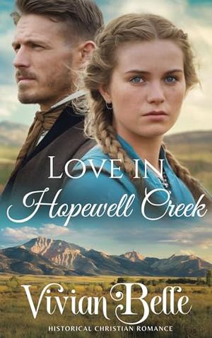Love in Hopewell Creek: A Western Historical Romance by Vivan Belle