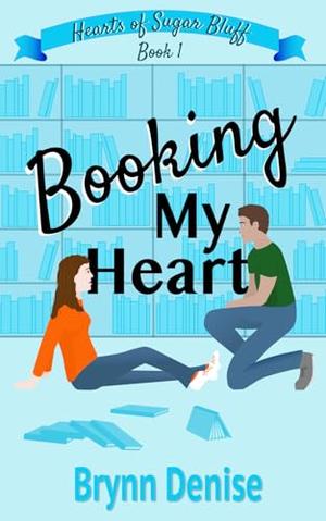Booking My Heart by Brynn Denise
