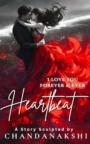 I Love you forever and Ever by Chandanakshi