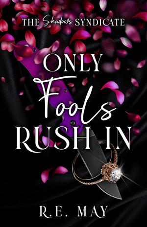 Only Fools Rush In (The Shadows Syndicate #2)