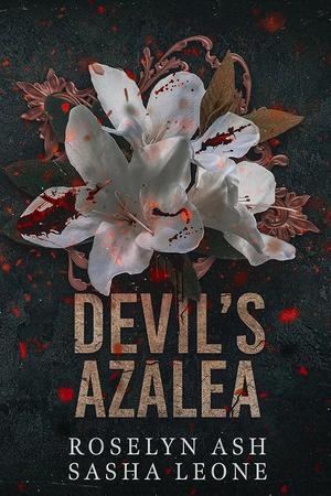 Devil's Azalea by Roselyn Ash, Sasha Leone