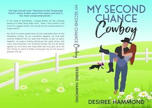 My Second Chance Cowboy: A Cavanaugh Brother's Sweet Small Town Romance by Desiree Hammond