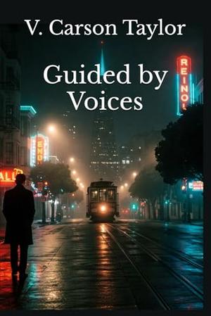 Guided by Voices by V. Carson Taylor