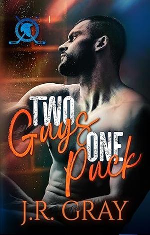 Two Guys One Puck by J.R. Gray