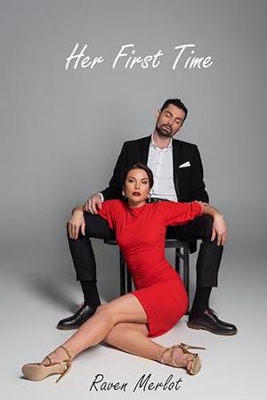 Her First Time - A Hotwife's Tale by Raven Merlot