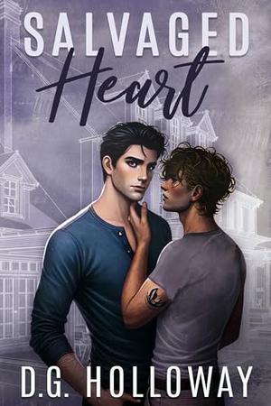 Salvaged Heart by D.G. Holloway
