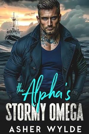The Alpha's Stormy Omega by Asher Wylde