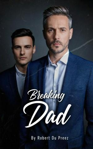 Breaking Dad by Robert Du Preez