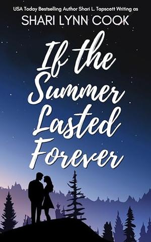 If the Summer Lasted Forever by Shari Lynn Cook