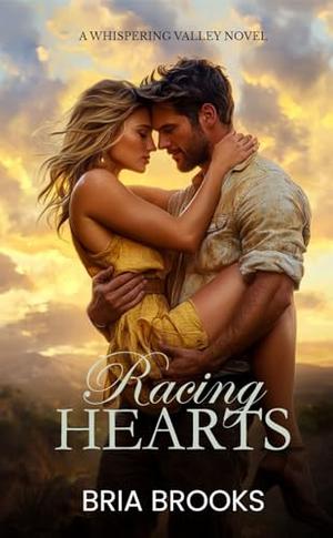 Racing Hearts: An Enemies-to-Lovers Western Romance by Bria Brooks