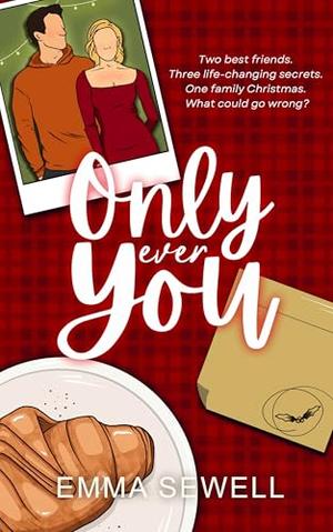 Only Ever You: A cozy and heartfelt best friends Christmas romance (Changing Seasons #1)
