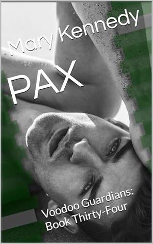 PAX: Voodoo Guardians: Book Thirty-Four by Mary Kennedy