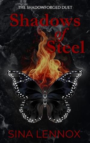 Shadows of Steel by Sina Lennox