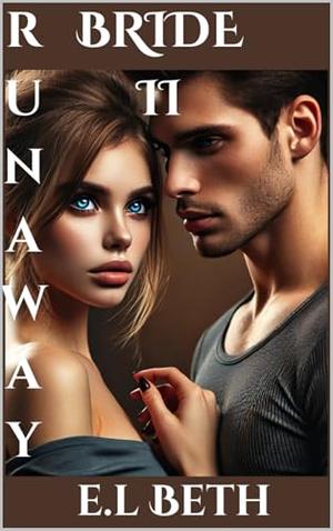 RUNAWAY BRIDE II by E.L Beth
