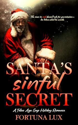 Santa's Sinful Secret by Fortuna Lux, Blake Michaels
