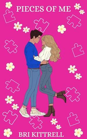 Pieces of Me by Bri Kittrell
