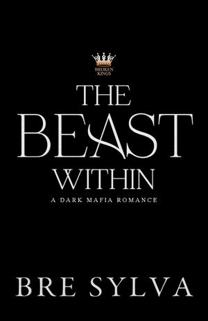 The Beast Within by Bre Sylva