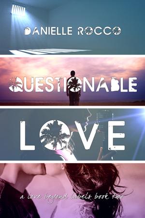 Questionable Love by Danielle Rocco