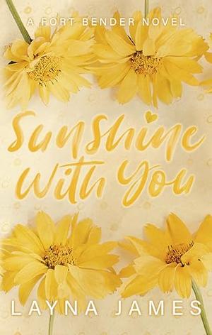 Sunshine with You: A Friends to Lovers Romance (Fort Bender #2)