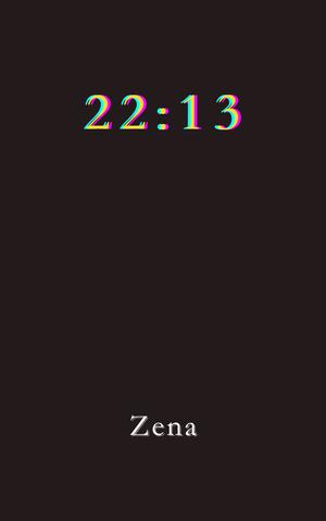 22:13 by Zena
