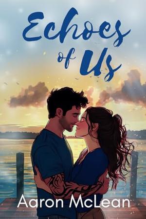Echoes of Us by Aaron McLean