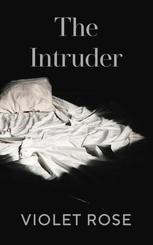 The Intruder by Violet Rose