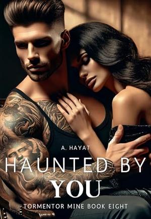 Haunted By You: A Dark Serial Killer Romance by A. Hayat