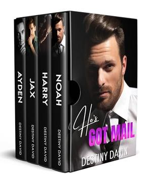 He's Got Mail: Complete Series - short, steamy romance by Destiny Davin