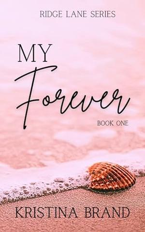 My Forever by Kristina Brand