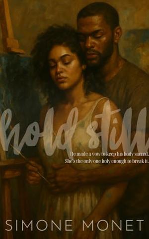 Hold Still: A Slow Burn, Black Romance Novella by Simone Monet