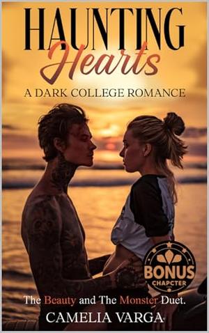 Haunting Hearts: The Beauty And The Monster Duet by Camelia Varga