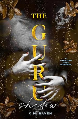 The Guru: Shadow by C. M. Raven