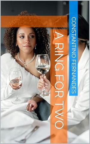 A Ring for Two by CONSTANTINO FERNANDES