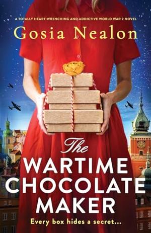 The Wartime Chocolate Maker by Gosia Nealon