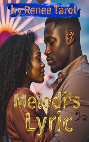 Melodi's Lyric by Renee Tarot