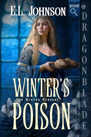 Winter's Poison: A Medieval Historical Mystery by E.L. Johnson