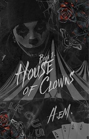 House of Clowns by A. Em