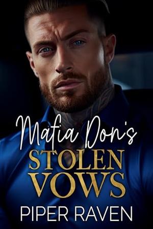 Mafia Don's Stolen Vows: An Age Gap Forced Marriage Mafia Romance by Piper Raven