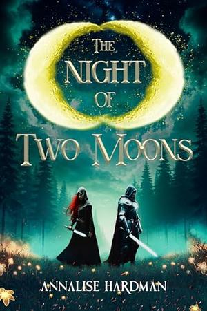 The Night of Two Moons by Annalise Hardman