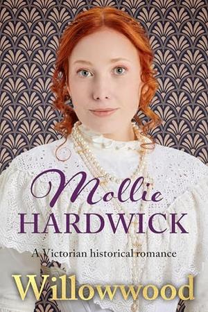 Willowwood: A Victorian historical romance by Mollie Hardwick
